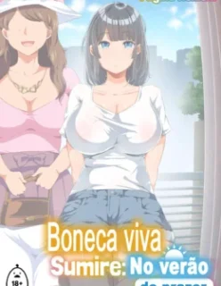 Boneca Viva Sumire: O Verão do Prazer – Hentai – Sem Censura