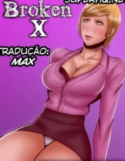 Broken X 03 – Quadrinhos Pornô – Hentai Brasil